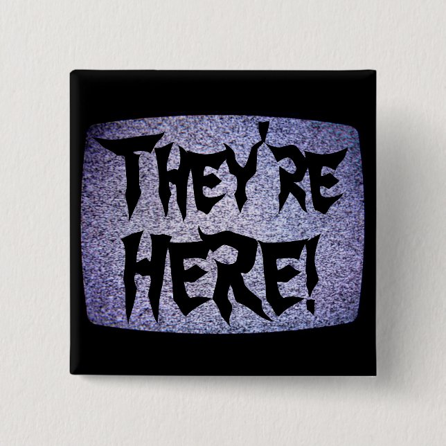 Chapa Cuadrada ¡Están AQUÍ! (Anverso)