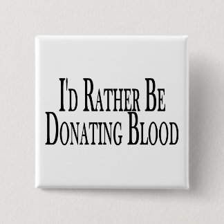 Chapa Cuadrada Esté donando bastante sangre