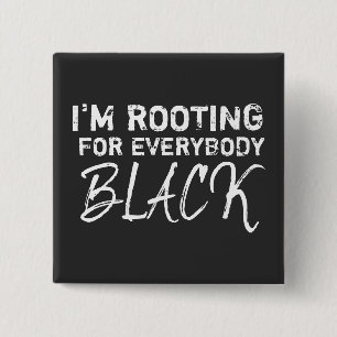 Chapa Cuadrada Estoy alentando a todos negros