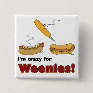 Chapa Cuadrada ¡Estoy loco para los Weenies! Perrito caliente de