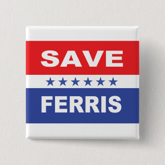 Chapa Cuadrada Etiqueta de la bandera electoral de Save Ferris