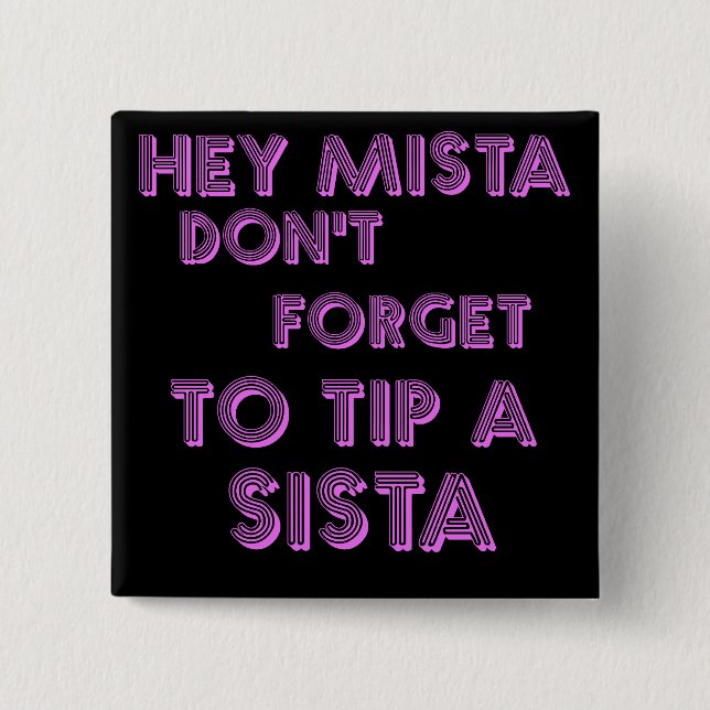 Chapa Cuadrada Ey Mista no olvida inclinar un sista (Anverso)