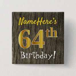 Chapa Cuadrada Faux Wood, Faux Gold 64th Birthday + Custom Name
