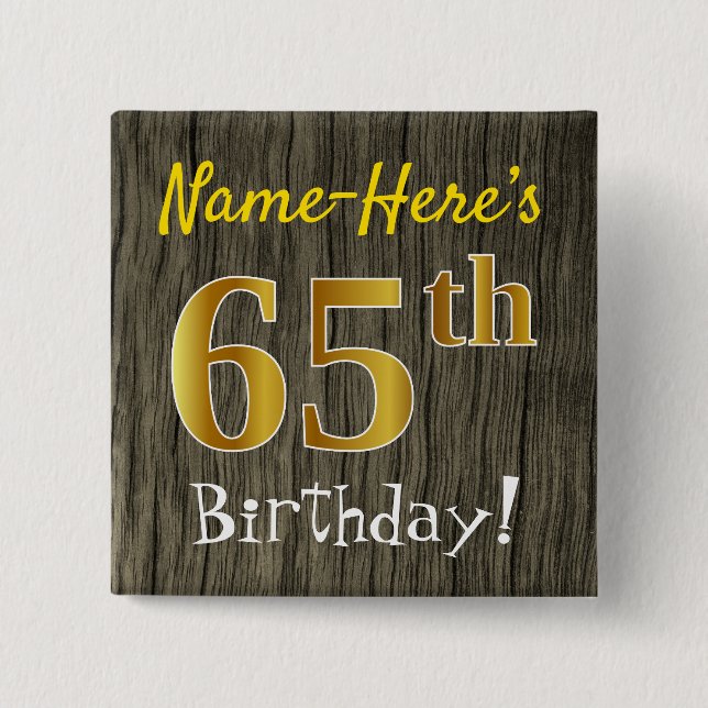 Chapa Cuadrada Faux Wood, Faux Gold 65th Birthday + Custom Name (Anverso)