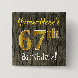 Chapa Cuadrada Faux Wood, Faux Gold 67th Birthday + Custom Name