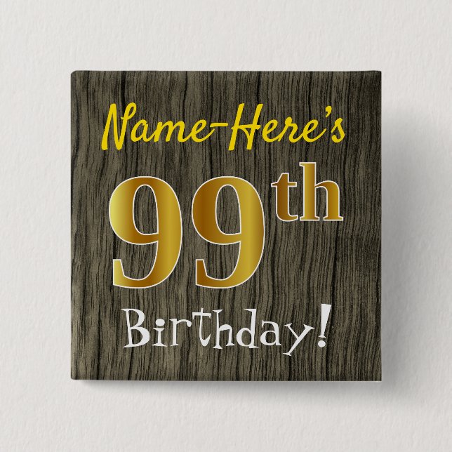 Chapa Cuadrada Faux Wood, Faux Gold 99th Birthday + Custom Name (Anverso)