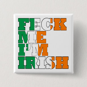 Chapa Cuadrada Feck me digo irlandés