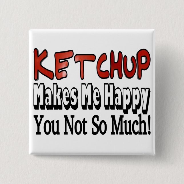 Chapa Cuadrada Feliz Ketchup (Anverso)