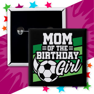 Chapa Cuadrada Fiesta de fútbol, madre del Chica de cumpleaños