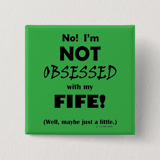 Chapa Cuadrada Fife Obsesionada (Anverso)