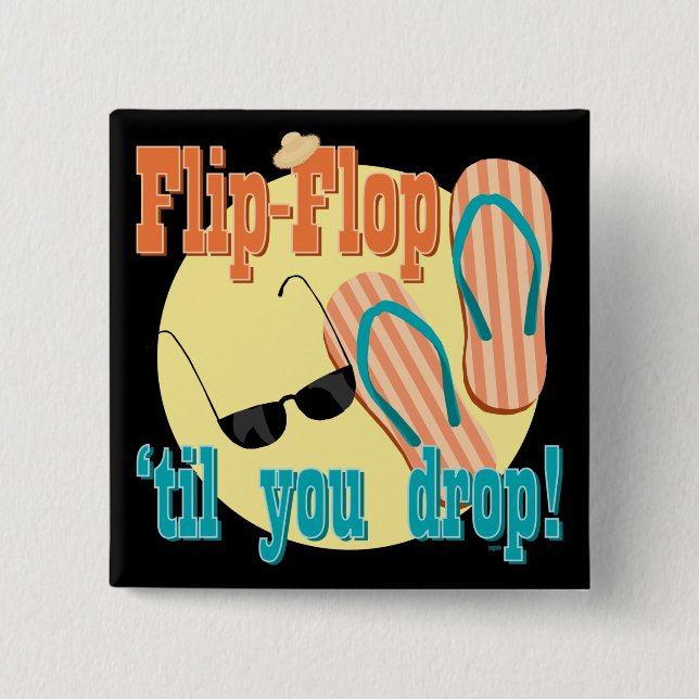 Chapa Cuadrada Flip-flop 'hasta que usted cae (Anverso)