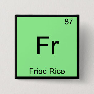 Chapa Cuadrada Fr - Fried Rice Funny Chemistry Element Symbol Tee