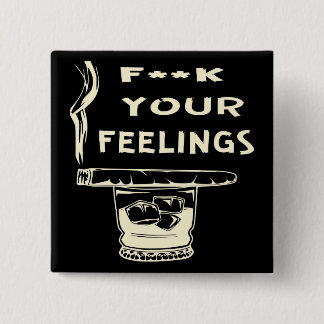 Chapa Cuadrada Fuc>| Tus sentimientos #USAPatriotGraphics ©