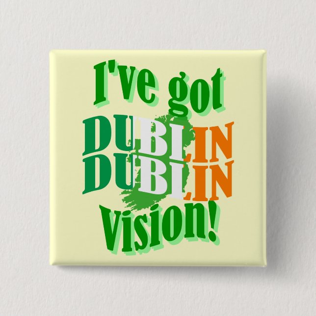 Chapa Cuadrada Funny Dublin vision St Patrick's day (Anverso)