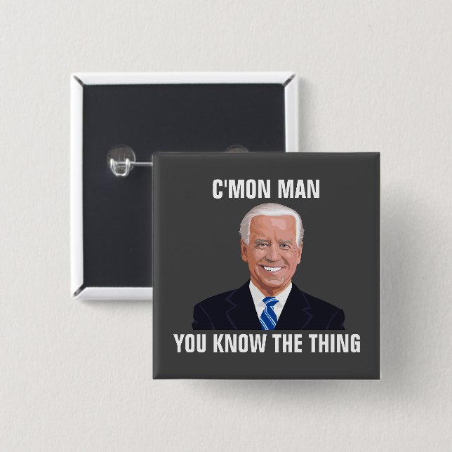 CHAPA CUADRADA FUNNY JOE BIDEN C'MON MAN BUTTONS (Anverso y reverso)