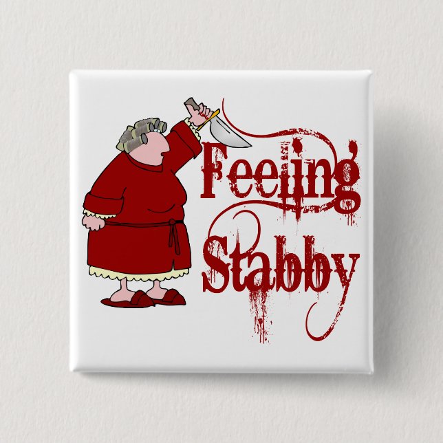 Chapa Cuadrada Funny PMS Stabby (Anverso)