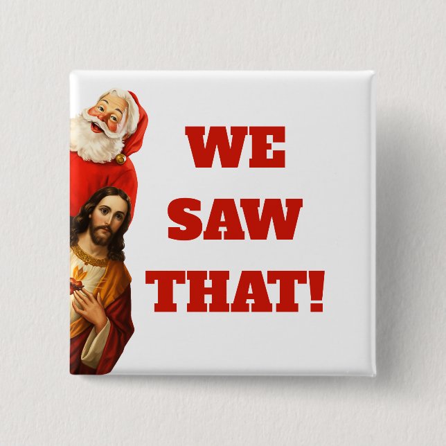 Chapa Cuadrada Funny “We Saw That” Santa and Jesus Design (Anverso)