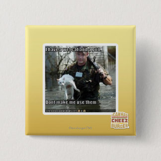 Chapa Cuadrada Gato y arma mojados