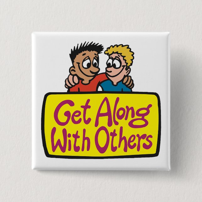 Chapa Cuadrada Get Along With Others Friends Kindness and Unity (Anverso)