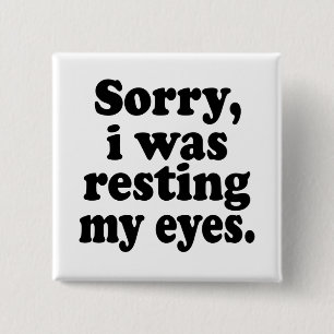 Chapa Cuadrada Gracioso Siento Estar Descansando Mis Ojos
