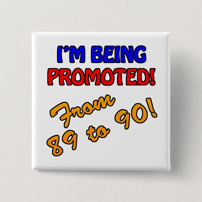 Chapa Cuadrada Graciosos regalos de la broma del 90 cumpleaños (Anverso)