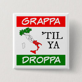 Chapa Cuadrada Grappa Til Ya Droppa Italia