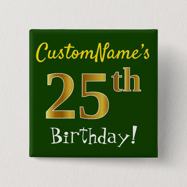 Chapa Cuadrada Green, Faux Gold 25th Birthday, con nombre persona (Anverso)