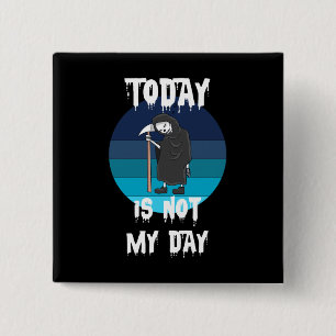 Chapa Cuadrada Grim Reaper - Today Is Not My Day