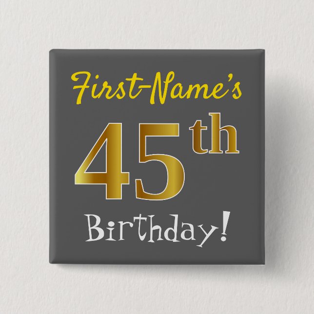 Chapa Cuadrada Gris, Faux Gold 45th Birthday, con nombre personal (Anverso)