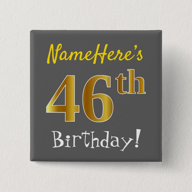 Chapa Cuadrada Gris, Faux Gold 46th Birthday, con nombre personal (Anverso)