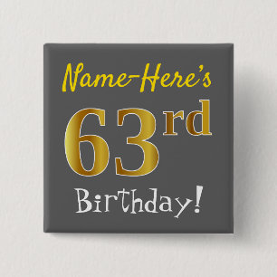 Chapa Cuadrada Gris, Faux Gold 63 cumpleaños, con nombre personal