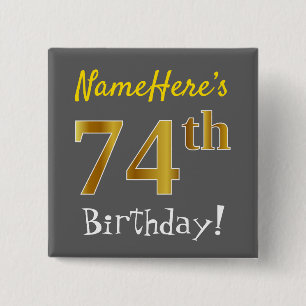Chapa Cuadrada Gris, Faux Gold 74th Birthday, con nombre personal