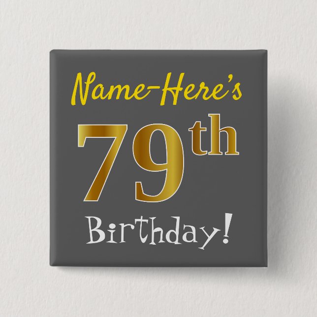 Chapa Cuadrada Gris, Faux Gold 79th Birthday, con nombre personal (Anverso)