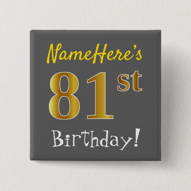 Chapa Cuadrada Gris, Faux Gold 81st Birthday, con nombre personal (Anverso)
