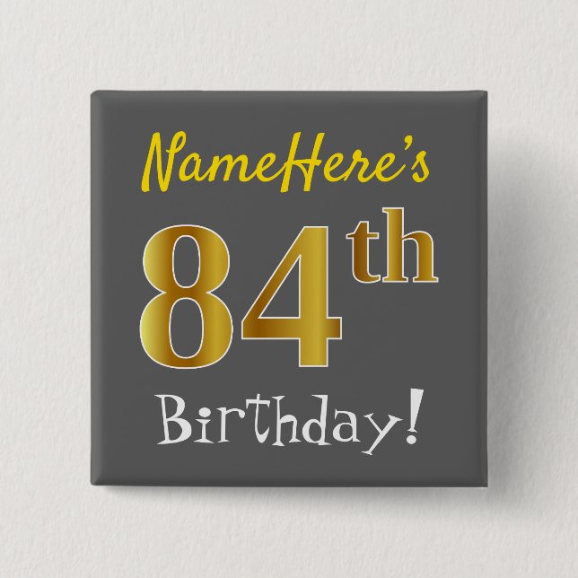 Chapa Cuadrada Gris, Faux Gold 84th Birthday, con nombre personal (Anverso)