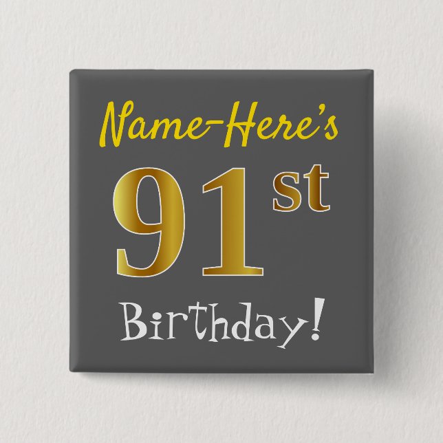 Chapa Cuadrada Gris, Faux Gold 91st Birthday, con nombre personal (Anverso)