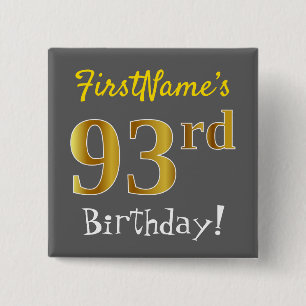 Chapa Cuadrada Gris, Faux Gold 93 cumpleaños, con nombre personal