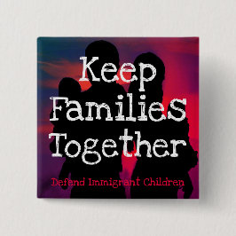 Chapa Cuadrada Guarde a las familias juntas para abotonar el