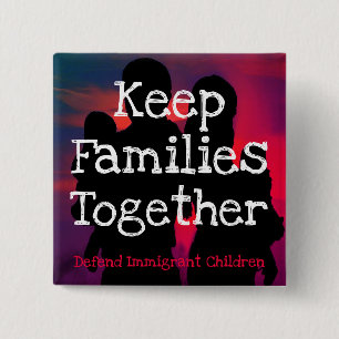 Chapa Cuadrada Guarde a las familias juntas para abotonar el