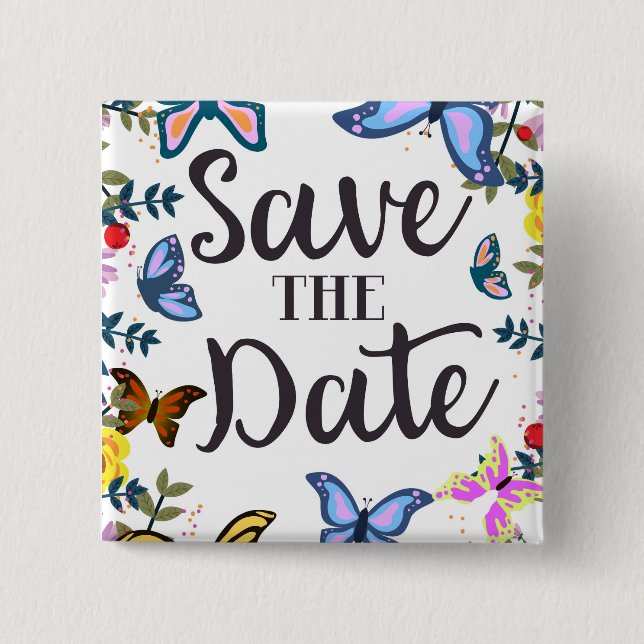 Chapa Cuadrada Guarde las mariposas Date Vintage. (Anverso)