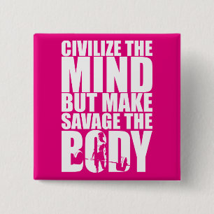 Chapa Cuadrada Hacer del salvaje el cuerpo, motivación del entren