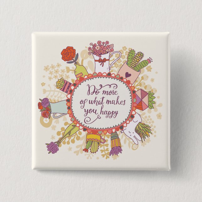 Chapa Cuadrada Haga más de qué le hace 2 felices (Anverso)