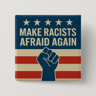 CHAPA CUADRADA HAGA QUE LOS RACISTAS TEMAN DE NUEVO