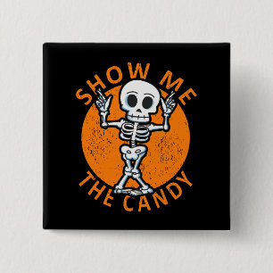 Chapa Cuadrada Halloween Muéstrame El Esqueleto De Los Candy