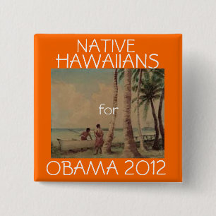 Chapa Cuadrada Hawaiians nativos para Obama 2012