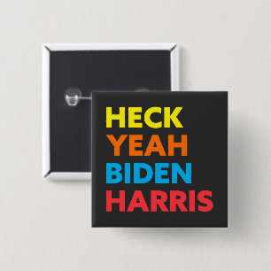 Chapa Cuadrada Heck Yeah Biden Harris Personalizado Colors