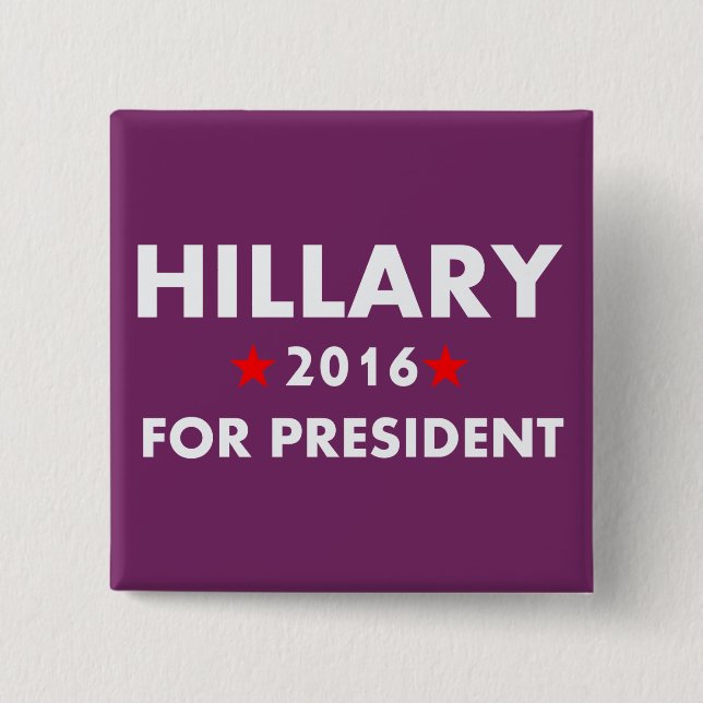 Chapa Cuadrada Hillary Clinton para el presidente (Anverso)