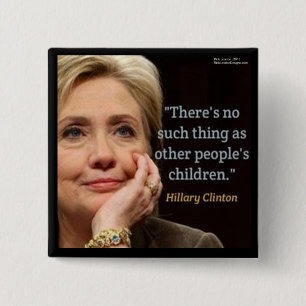 Chapa Cuadrada Hillary Clinton & Todos los Niños Cita
