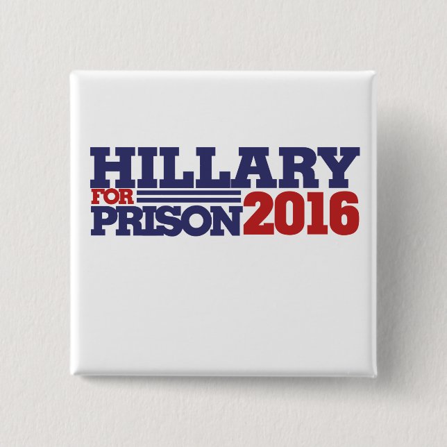Chapa Cuadrada Hillary para la prisión 2016 anti hillary (Anverso)