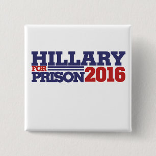 Chapa Cuadrada Hillary para la prisión 2016 anti hillary